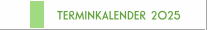 TERMINKALENDER 2025